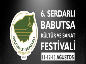 6. Serdarlı Babutsa Kültür ve Sanat Festivali 11 Ağustos'ta başlıyor