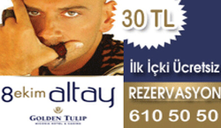 Altay, 08 Ekim gecesi Golden Tulip, Blue Bar`da