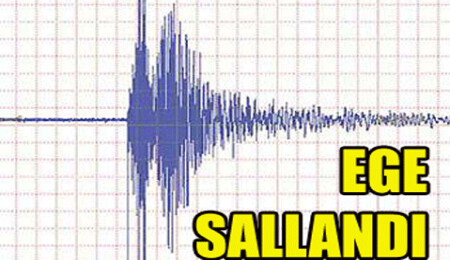 Ege bu kez 4,6 ile sallandı