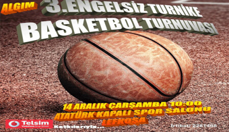 "3. Engelsiz Turnike Basketbol Turnuvası" 14 Aralık'ta...