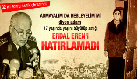 Kenan Evren, Erdal Eren'i tanımadı