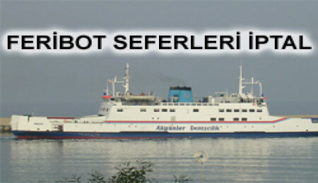 Taşucu-KKTC Feribot Seferleri İptal Edildi