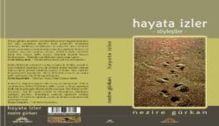 Nezire Gürkan'ın "Hayata İzler" kitabında 34 farklı röportaj bulunuyor