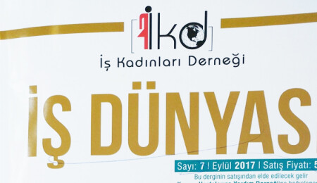 İKD'nin "İş Dünyası" dergisi yayımlandı: "Hayat evde değil sokakta, kabuğunuzu kırın..."