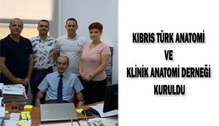 Kıbrıs Türk Anatomi ve Klinik Anatomi Derneği kuruldu