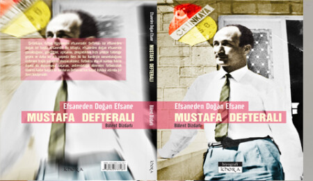 Efsaneden Doğan Efsane Mustafa Defteralı kitabı çıktı