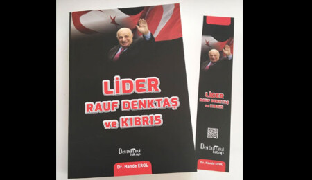 Dr. Hande Erol'un "Lider Rauf Denktaş ve Kıbrıs" adlı kitabı çıktı