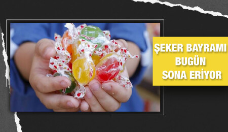 Bugün Ramazan Bayramı’nın son günü…