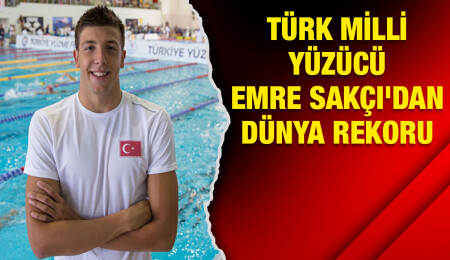 Türk Milli yüzücü Emre Sakçı, 'kısa kulvar'da dünya rekoru kırdı