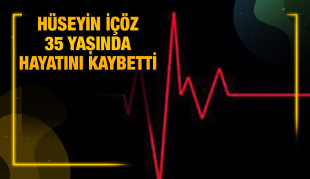 Hüseyin İçöz yaşamını yitirdi