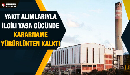 KIB-TEK’in yakıt alımlarıyla ilgili yasa gücünde kararname yürürlükten kalktı