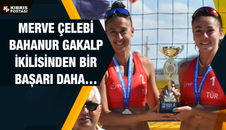 Merve Çelebi - Bahanur Gökalp ikilisinden Mersin'de şampiyonluk