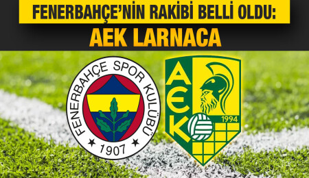 UEFA Avrupa Ligi'nde Fenerbahçe, Güney Kıbrıs’ta sahaya çıkacak