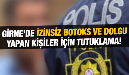 Güzellik merkezinde izinsiz botoks ve dolgu yapan kişiler tutuklandı