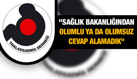 Thalassaemia Derneği: Hastaların tek isteği kaliteli ve huzurlu bir şekilde tedavi almak