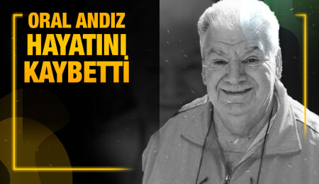 Oral Andız yaşamını yitirdi