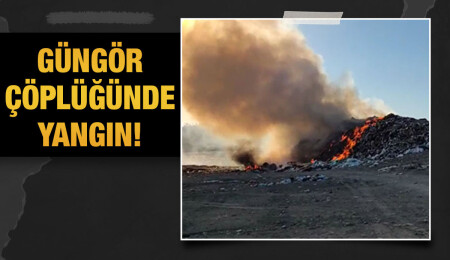 Güngör çöplüğünde yangın çıktı