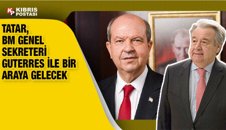 Cumhurbaşkanı Tatar, bugün BM Genel Sekreteri Guterres ile görüşecek