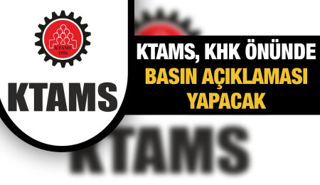 KTAMS yarın Meclis’te iki saatlik grev uygulayacak
