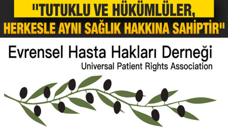 Evrensel Hasta Hakları Derneği, İçişleri Bakanlığı'na mahkumların sağlığa erişim hakkını sordu