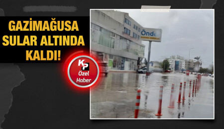 Şiddetli yağmurların etkisi devam ediyor... Gazimağusa sular altında kaldı