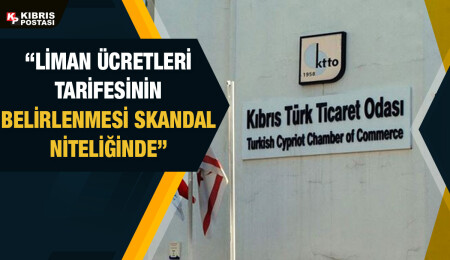 KTTO: Liman hizmetlerinin özelleşmesinde yaşananlar izaha muhtaç