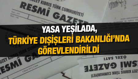 II. Derece 2. Sekreter Yasa Yeşilada, Türkiye Dışişleri Bakanlığı’nda görevlendirildi