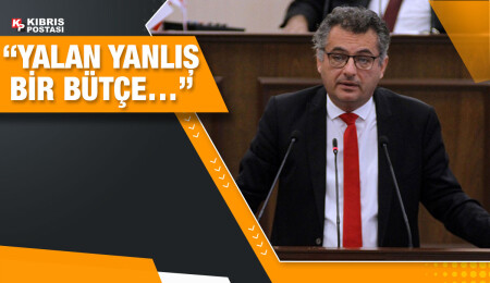 Tufan Erhürman: “Bütçe tam bir rezalet…”