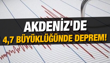 Akdeniz'de deprem!