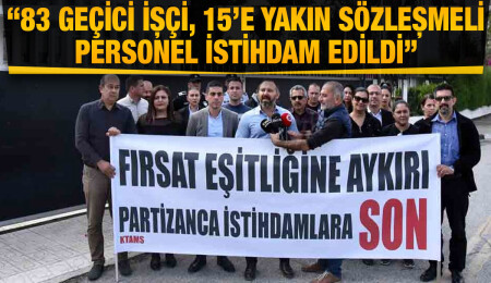 KTAMS: Partizanca istihdamlarla kurumlarımızın verimliliğini düşünmeden dolduruyorlar