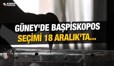 Güney Kıbrıs’ta başpiskoposluk seçimleri 18 Aralık'ta yapılacak