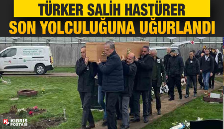 Türker Salih Hastürer, Londra’da toprağa verildi….