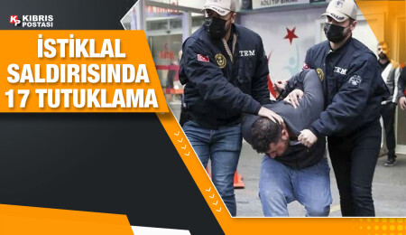 Beyoğlu'ndaki terör saldırısına ilişkin 17 şüpheli tutuklandı