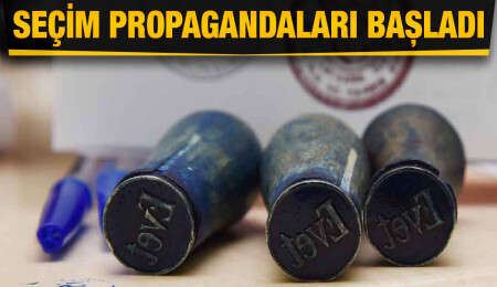 Seçim propaganda süreci bugün itibarıyla başladı