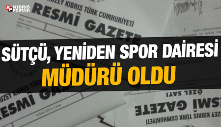Mustafa Şenol Sütçü yeniden Spor Dairesi Müdürü oldu