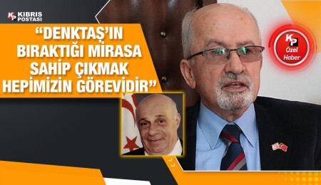 Osman Ertuğ: Rauf Raif Denktaş, bağımsızlık ve egemenlik savaşçısıydı