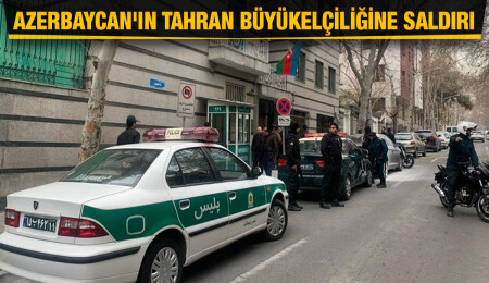 İran'da Azerbaycan Büyükelçiliğine silahlı saldırı: 1 kişi hayatını kaybetti, 2 yaralı