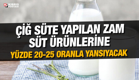 Çiğ süte zam… SÜİB: Tüm süt ürünlerine yüzde 20-25 oranla yansıyacağı öngörülmekte