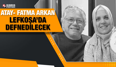 Atay Arkan ve eşi Fatma Arkan, yarın Lefkoşa’da defnedilecek