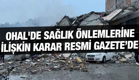 OHAL kararnamesi yayımlandı: Sağlık alanında yeni tedbirler