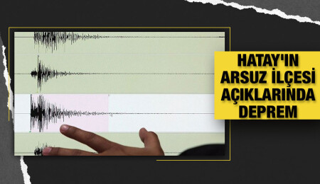 Hatay'ın Arsuz ilçesi açıklarında 5,1 büyüklüğünde deprem