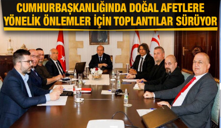 KKTC’deki binaların durumu ve alınması gereken tedbirler Cumhurbaşkanlığı’nda görüşüldü