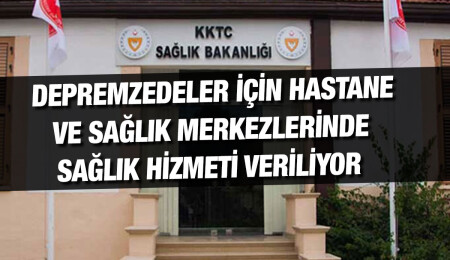 Sağlık Bakanlığı, ülkedeki depremzedelere sağlık hizmetlerinin verildiğini açıkladı