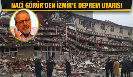 Naci Görür'den İzmir'e deprem uyarısı: 'Endişeliyiz'