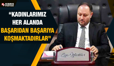 Ziya Öztürkler: Çağdaş toplumların gelişmişlik düzeyleri, kadınların karar alma süreçlerindeki gücüyle ölçülür