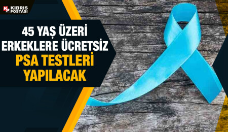 Prostat Kanseri Farkındalık Ayı… 45 yaş üzeri erkeklere ücretsiz PSA testleri yapılacak