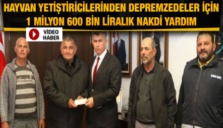 Hayvan Üreticileri ve Yetiştiricileri Birliği, depremzedeler için nakdi yardımda bulundu