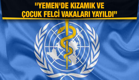 DSÖ'den Yemen'de artan kızamık ve çocuk felci vakalarına karşı uyarı