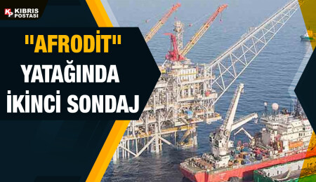 “Afrodit” yatağında ikinci teyit sondaj çalışmaları başlayacak