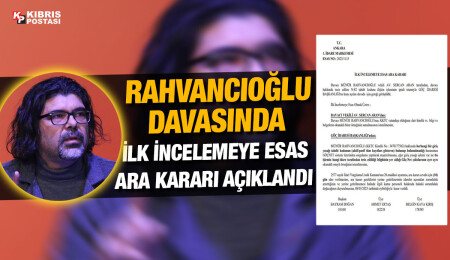 Rahvancıoğlu’nun Türkiye’ye giriş yasağının kaldırılmasına yönelik açılan davada esas ara karar açıklandı